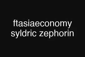 ftasiaeconomy syldric zephorin